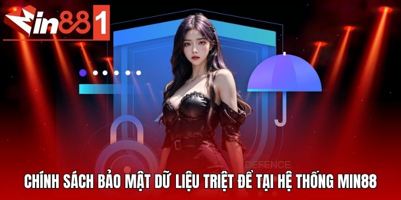 Chính sách bảo mật dữ liệu triệt để tại hệ thống MIN88