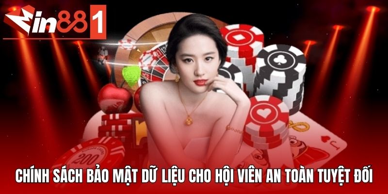 Chính sách bảo mật dữ liệu cho hội viên an toàn tuyệt đối