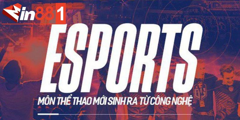 Sơ lược về bộ môn thể thao điện tử tại hệ thống MIN88