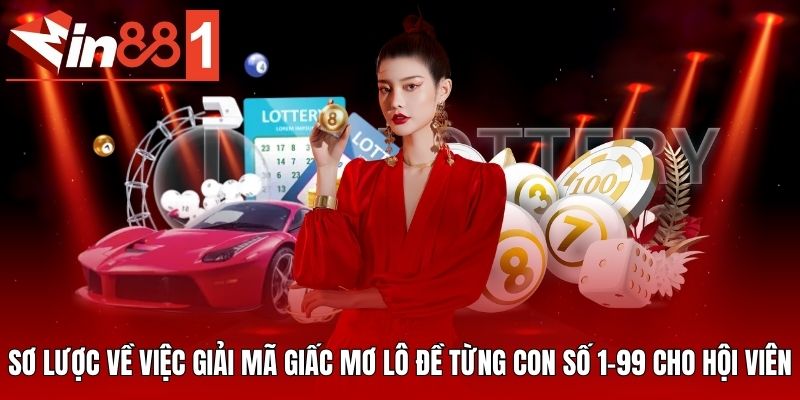 Sơ lược về việc giải mã giấc mơ lô đề từng con số 1-99 cho hội viên